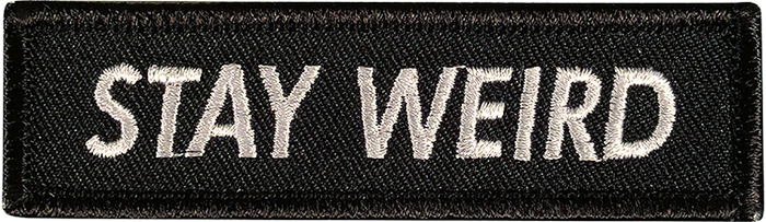 Stay Weird Patch